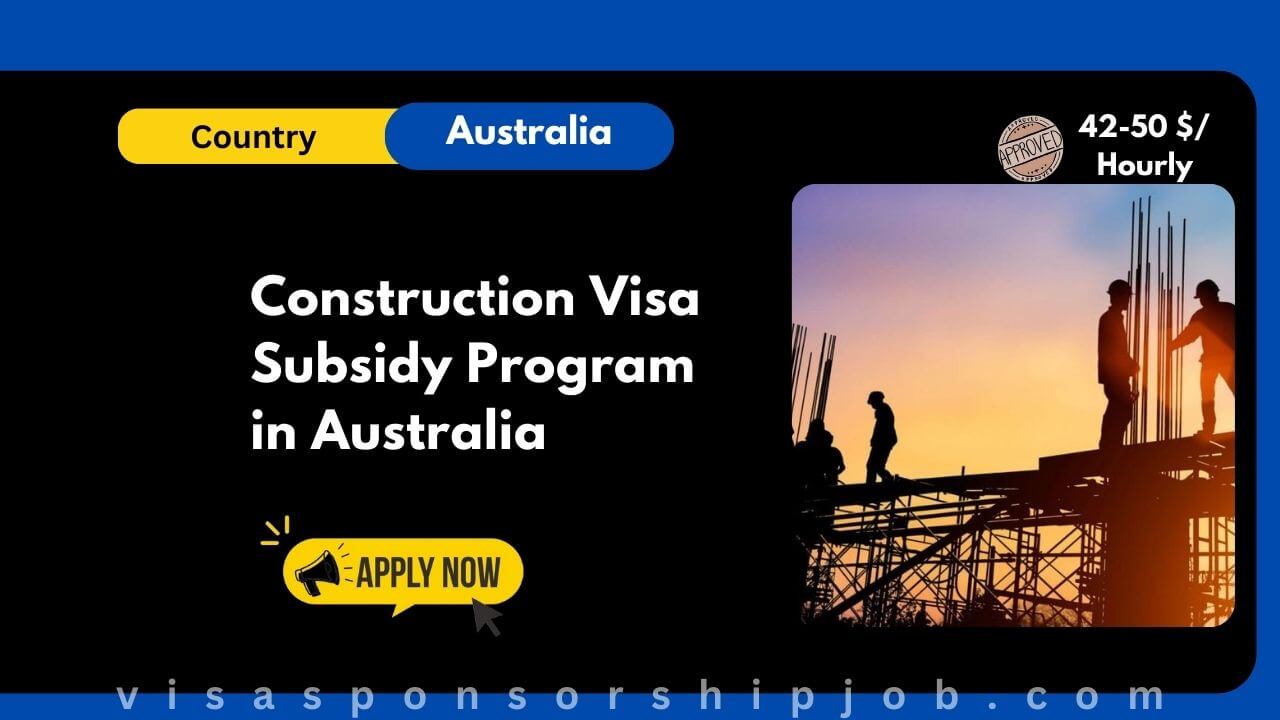 Construction Visa Subsidy Program in Australia