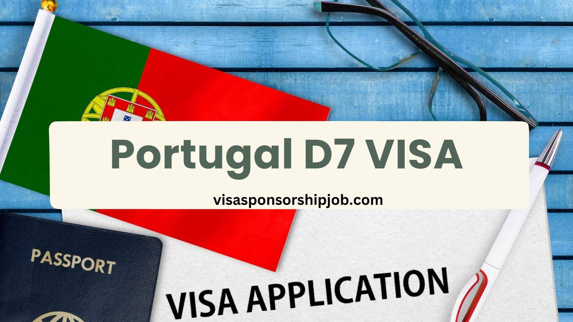 Portugal D7 VISA