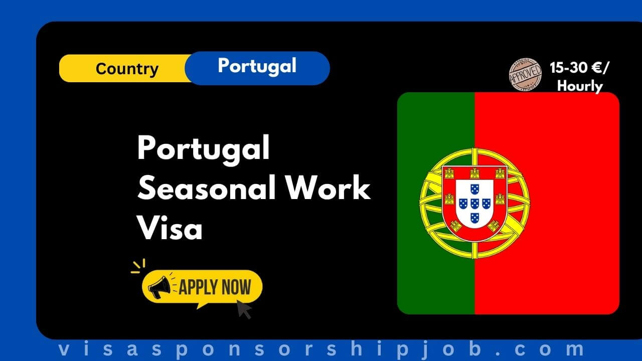 Portugal Seasonal Work Visa
