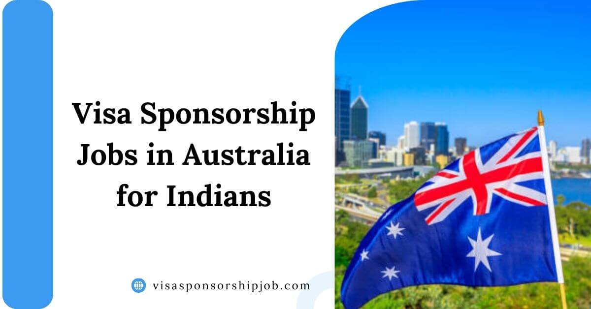 Visa Sponsorship Jobs in Australia for Indians