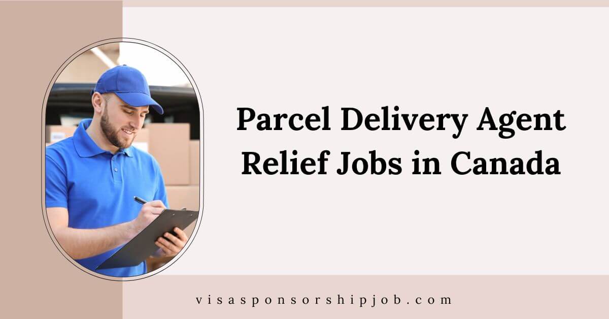 Parcel Delivery Agent Relief Jobs in Canada