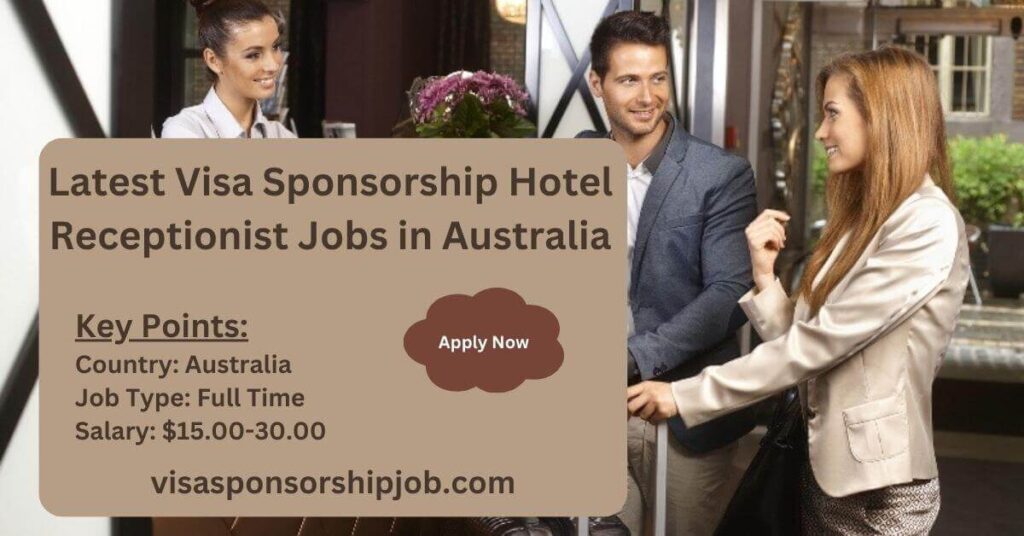 Latest Visa Sponsorship Hotel Receptionist Jobs in Australia