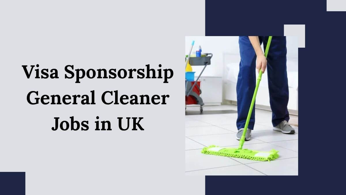 Visa Sponsorship General Cleaner Jobs in UK