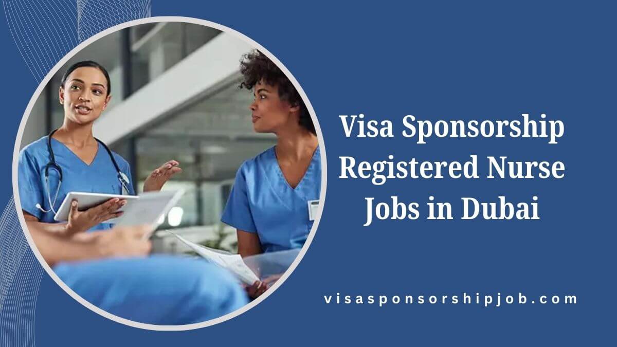 Visa Sponsorship Registered Nurse Jobs in Dubai