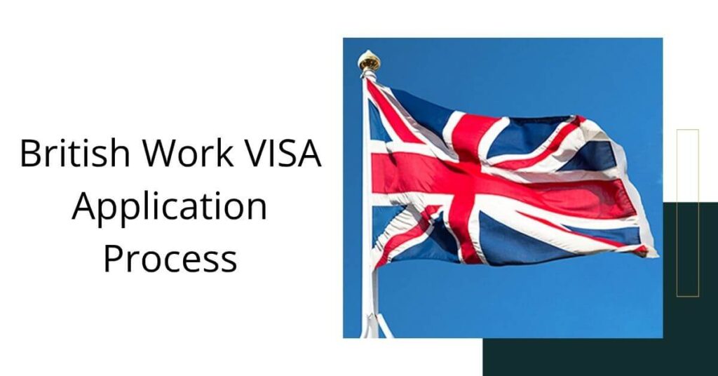 British Work VISA Application Process