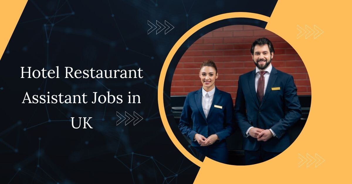 Hotel Restaurant Assistant Jobs in UK
