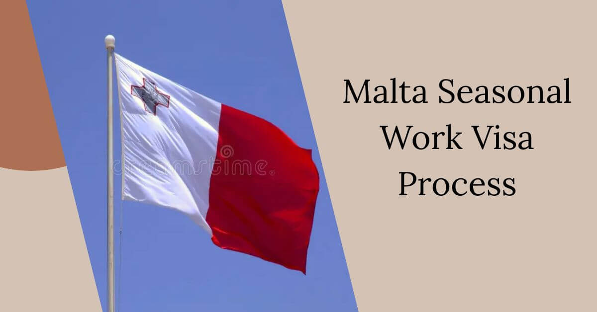 Malta Seasonal Work Visa Process