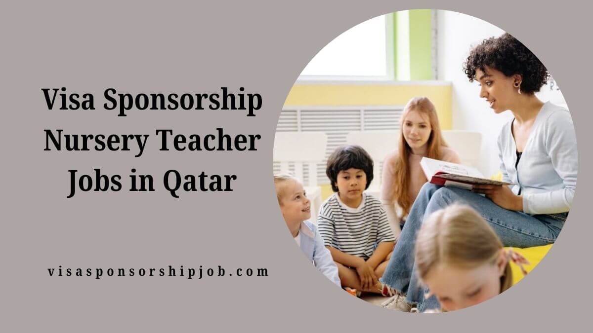 Visa Sponsorship Nursery Teacher Jobs in Qatar