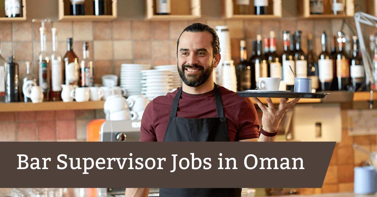 Bar Supervisor Jobs in Oman