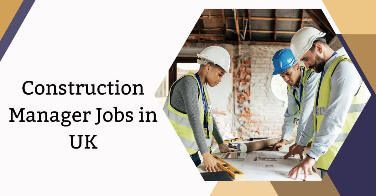 Construction Manager Jobs in UK