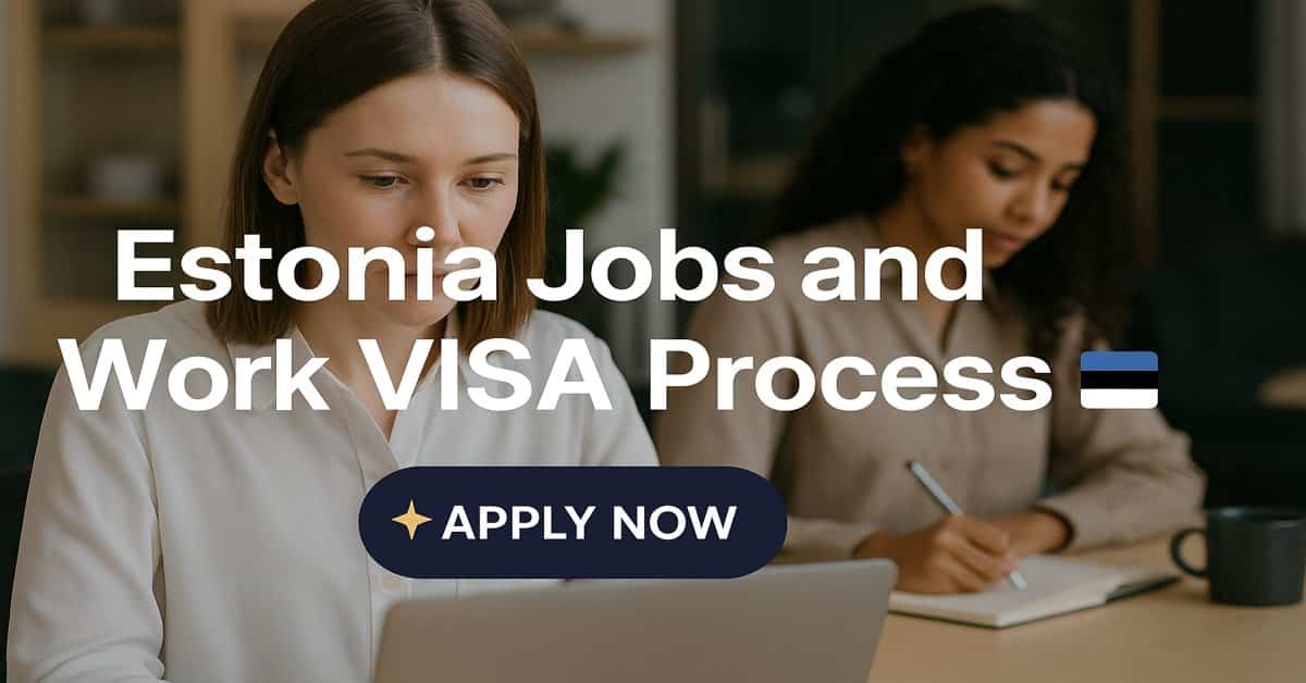 Estonia Jobs and Work VISA Process