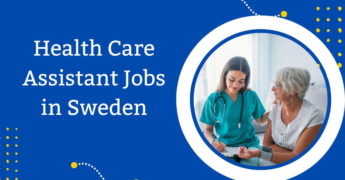 Health Care Assistant Jobs in Sweden