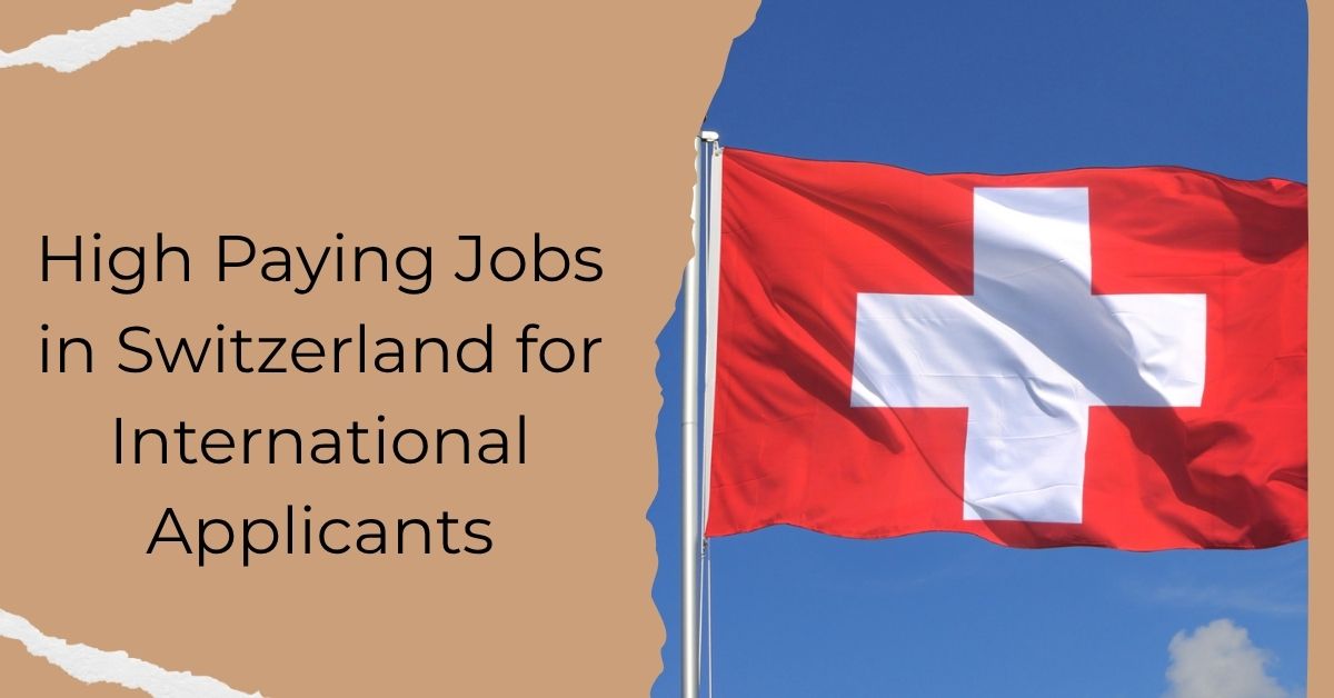 High Paying Jobs in Switzerland for International Applicants