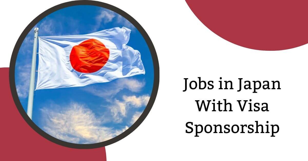 Jobs in Japan With Visa Sponsorship