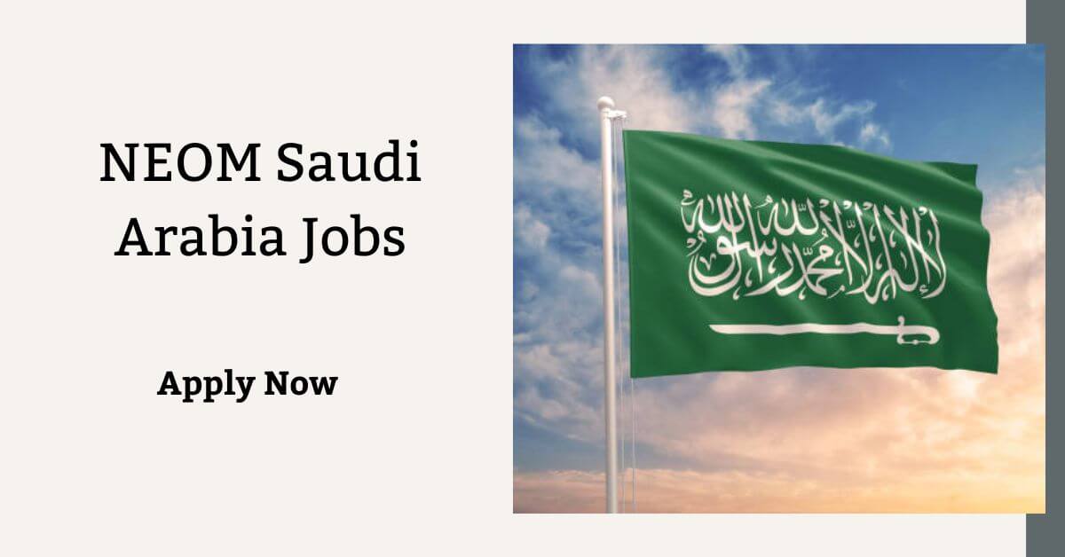 NEOM Saudi Arabia Jobs
