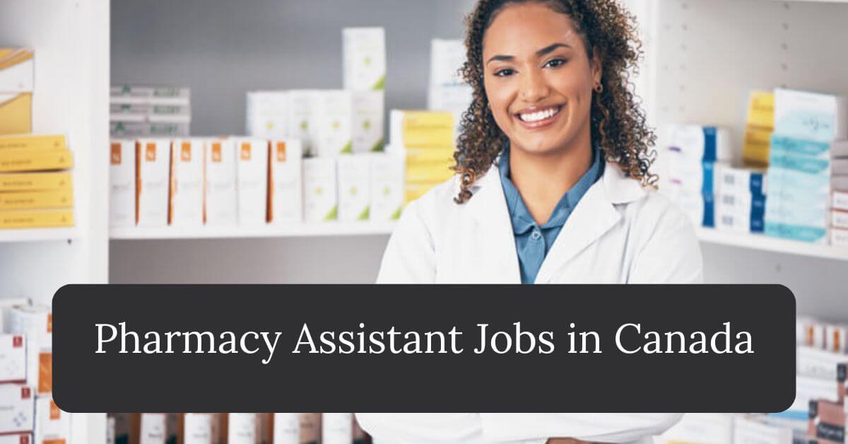 Pharmacy Assistant Jobs in Canada