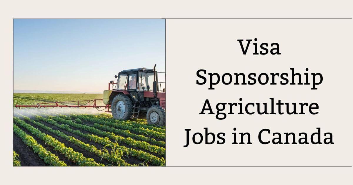 Visa Sponsorship Agriculture Jobs in Canada