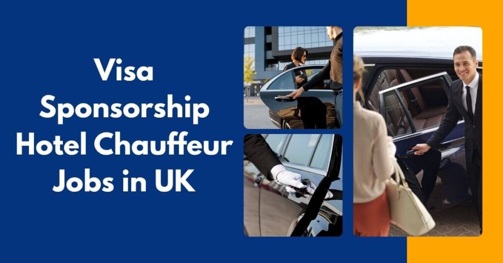 Visa Sponsorship Hotel Chauffeur Jobs in UK