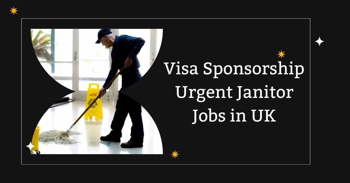 Visa Sponsorship Urgent Janitor Jobs in UK