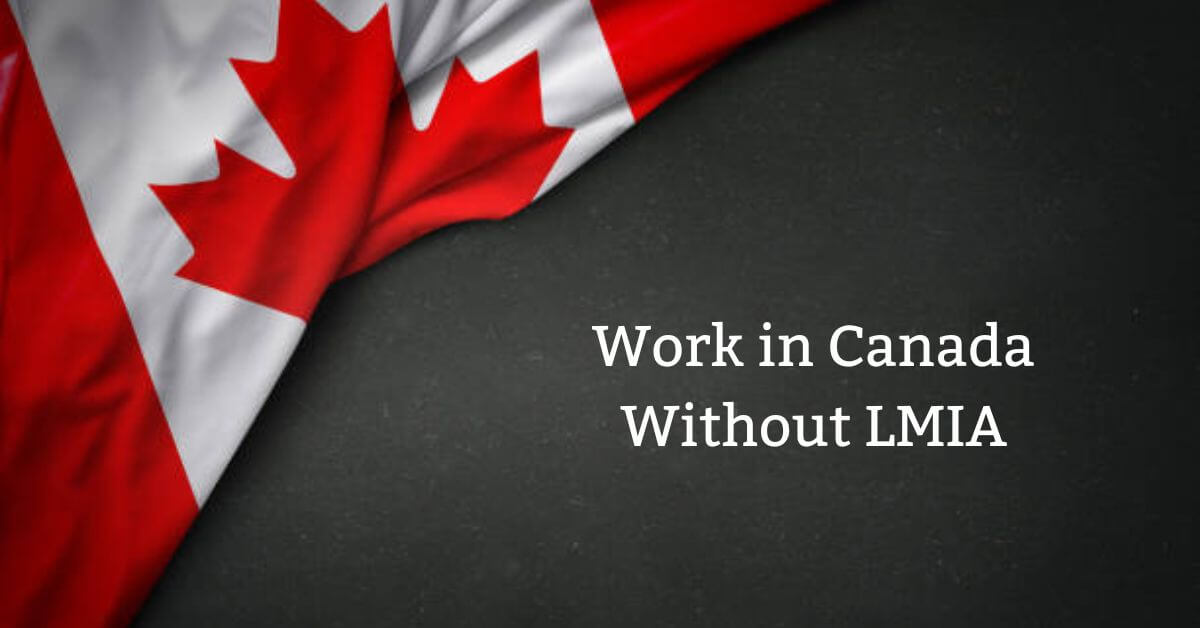 Work in Canada Without LMIA