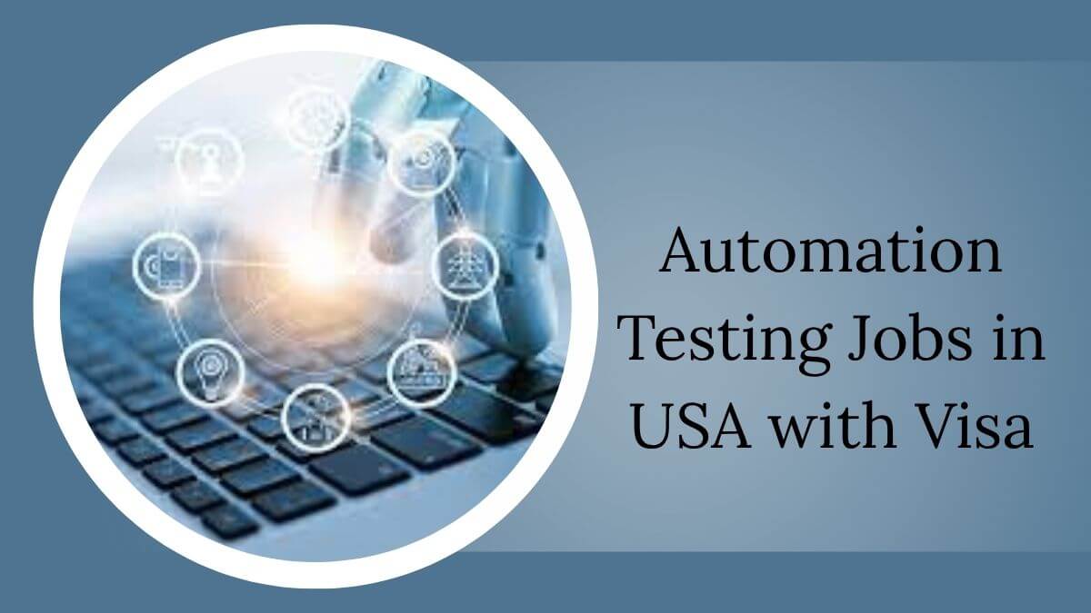 Automation Testing Jobs in USA with Visa
