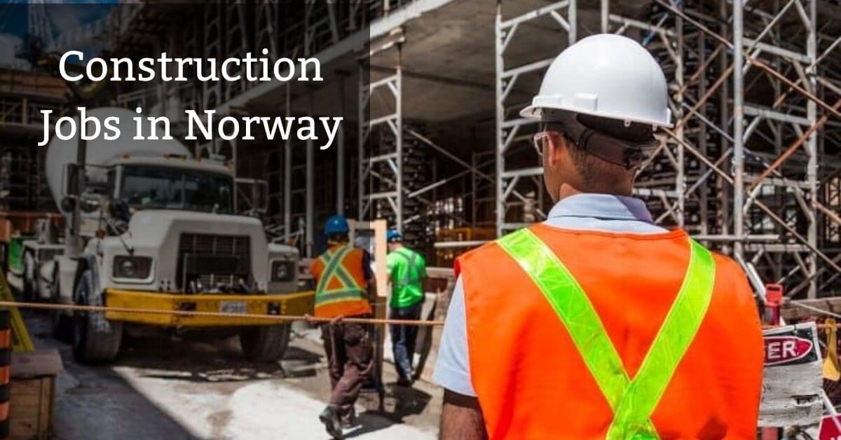 Construction Jobs in Norway