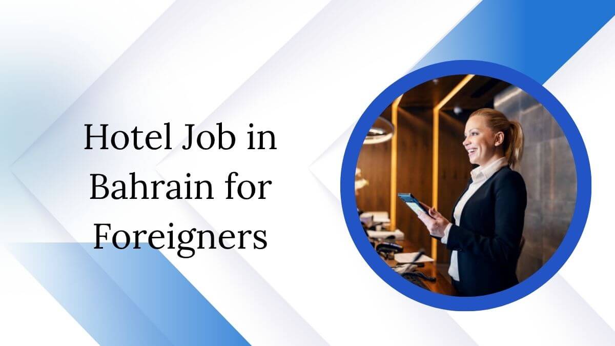 Hotel Job in Bahrain for Foreigners