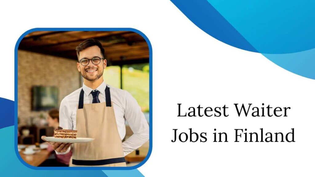Latest Waiter Jobs in Finland