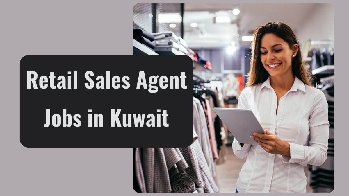 Retail Sales Agent Jobs in Kuwait