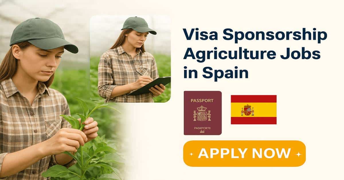 Visa Sponsorship Agriculture Jobs in Spain