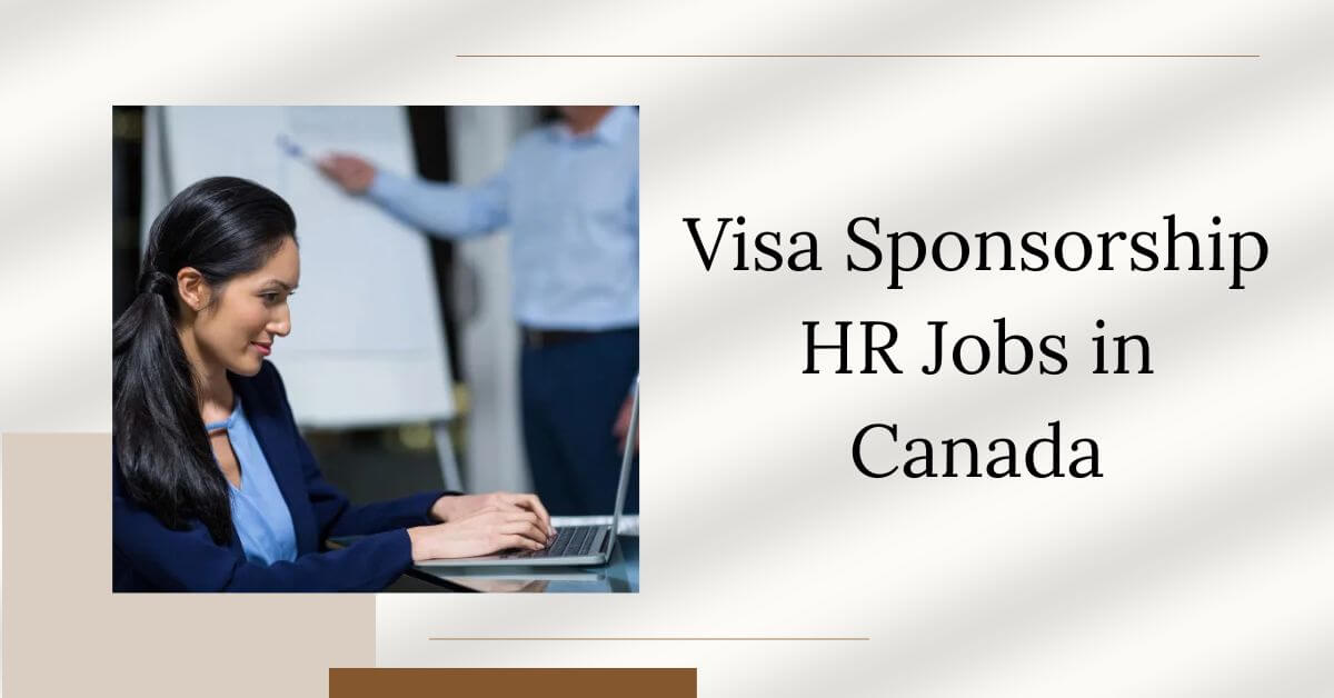 Visa Sponsorship HR Jobs in Canada