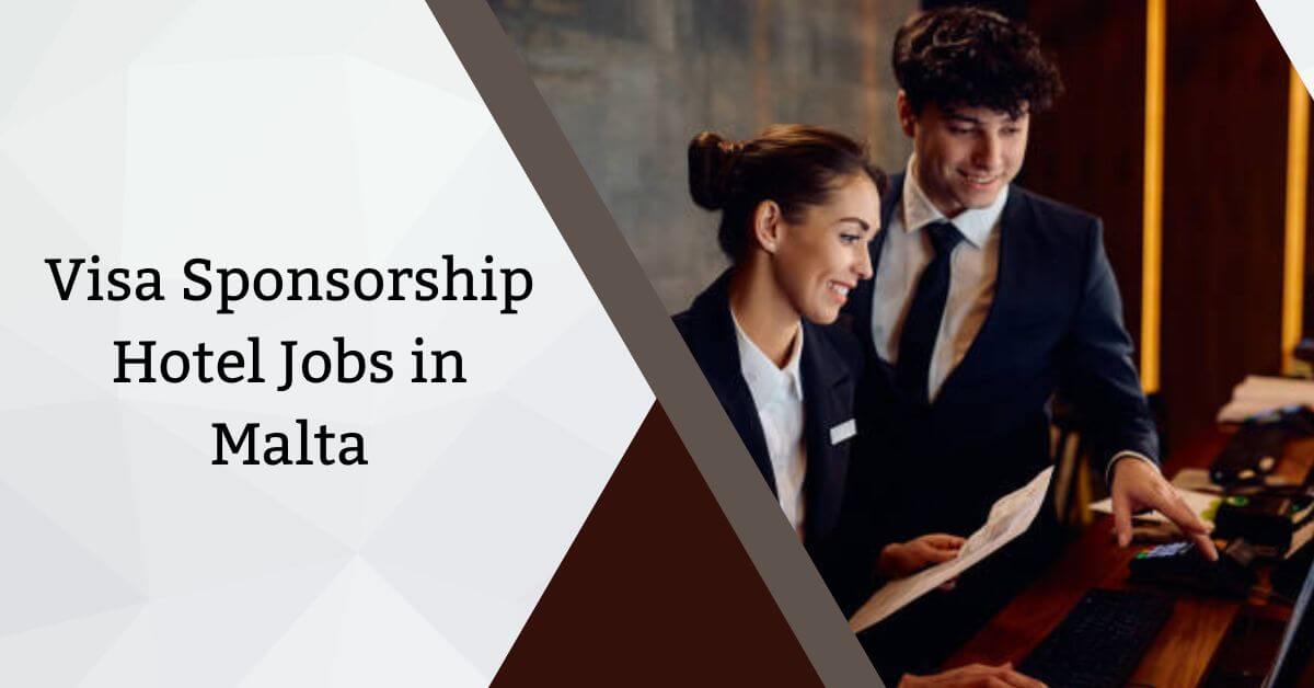 Visa Sponsorship Hotel Jobs in Malta
