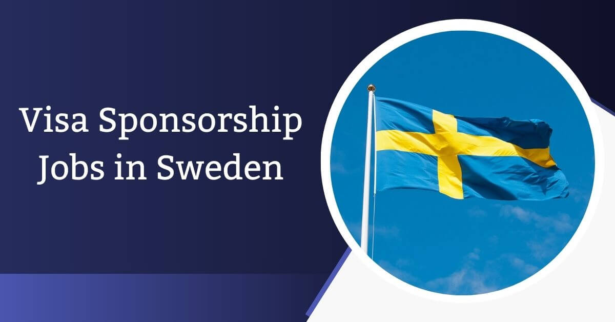 Visa Sponsorship Jobs in Sweden
