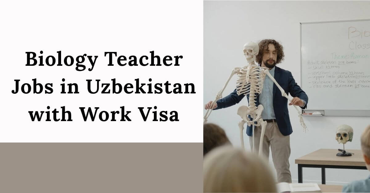 Biology Teacher Jobs in Uzbekistan with Work Visa