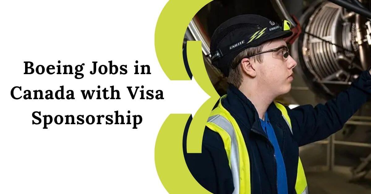 Boeing Jobs in Canada with Visa Sponsorship