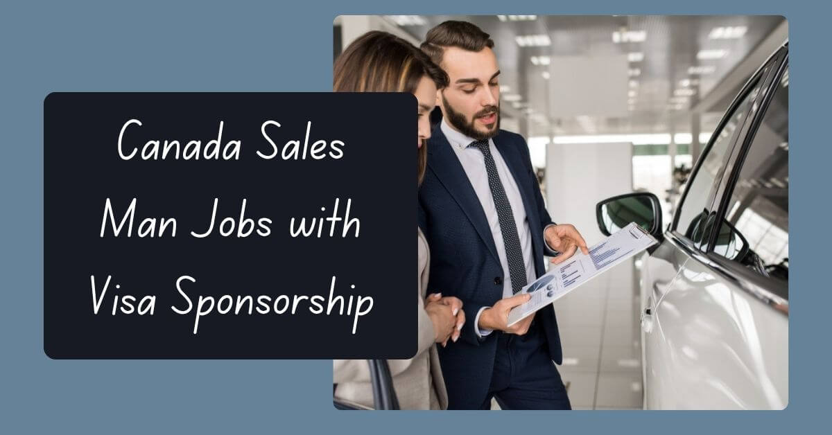 Canada Sales Man Jobs with Visa Sponsorship