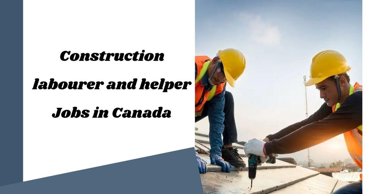 Construction labourer and helper Jobs in Canada