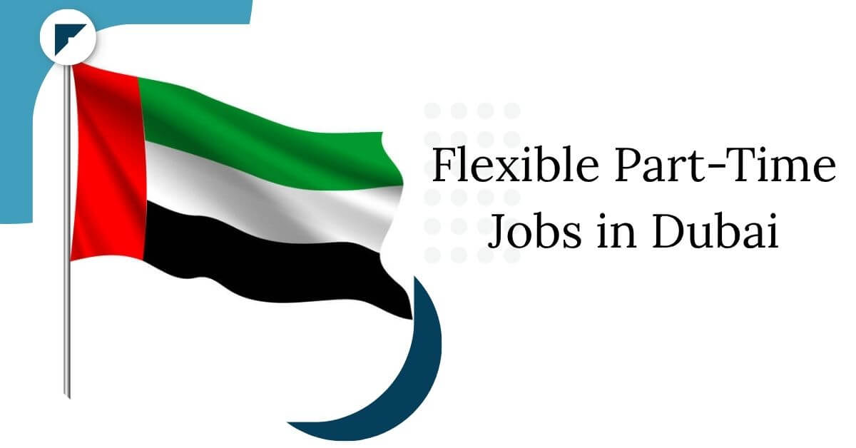 Flexible Part-Time Jobs in Dubai