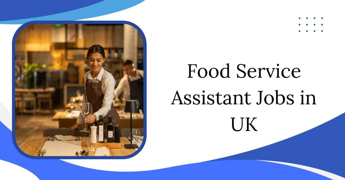 Food Service Assistant Jobs in UK
