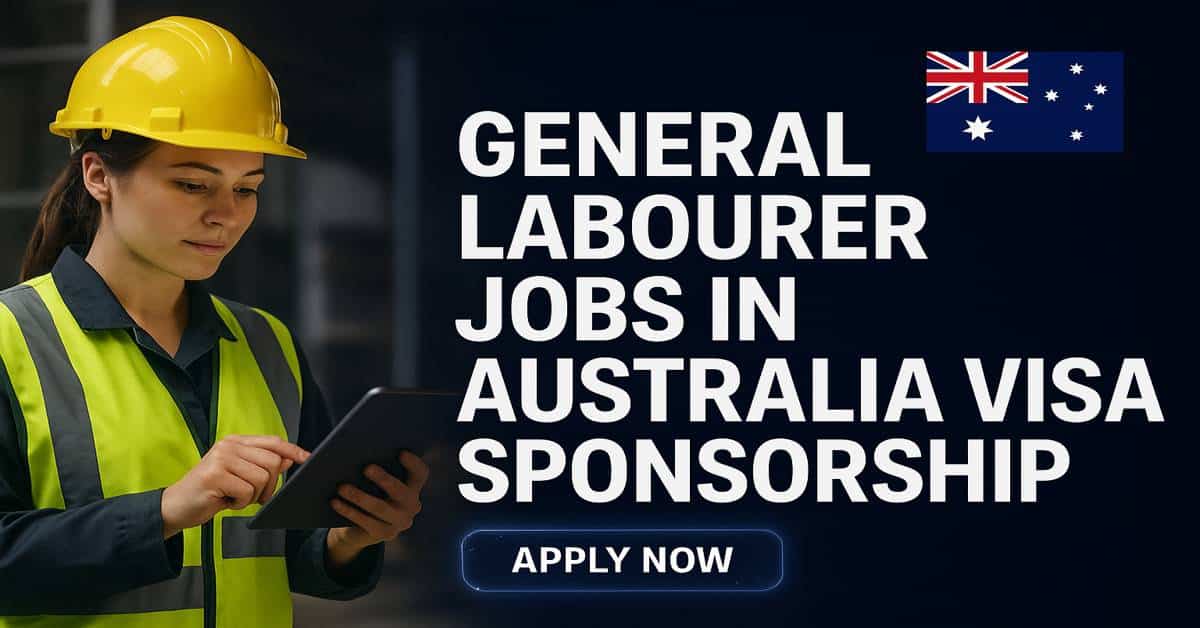 General Labourer Jobs in Australia Visa Sponsorship