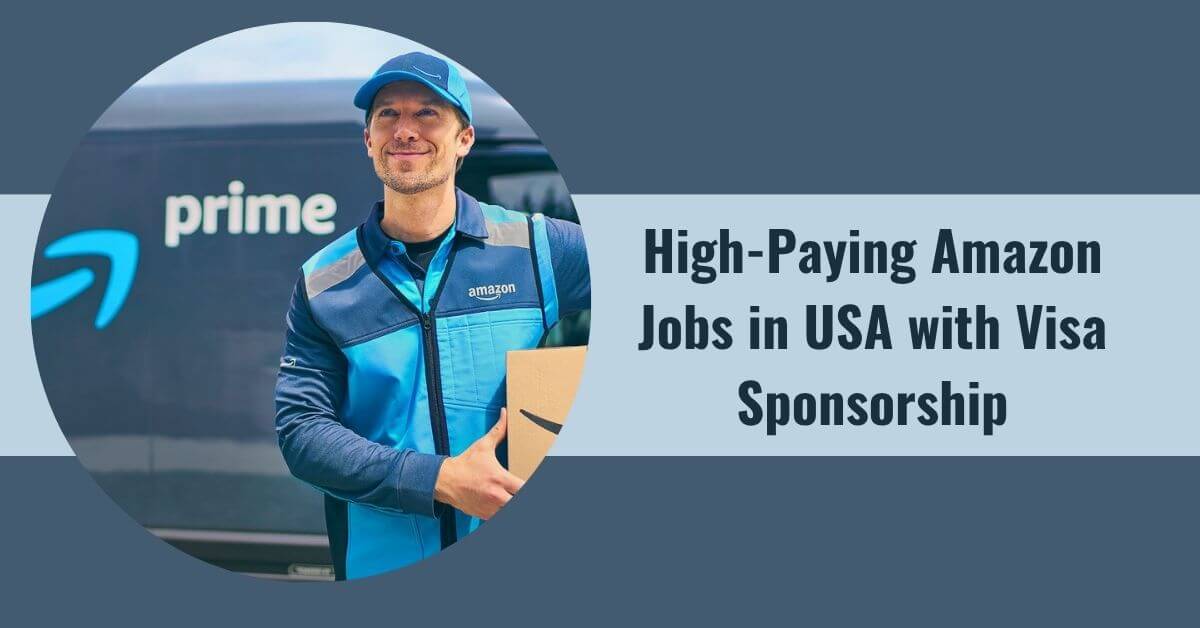High-Paying Amazon Jobs in USA with Visa Sponsorship