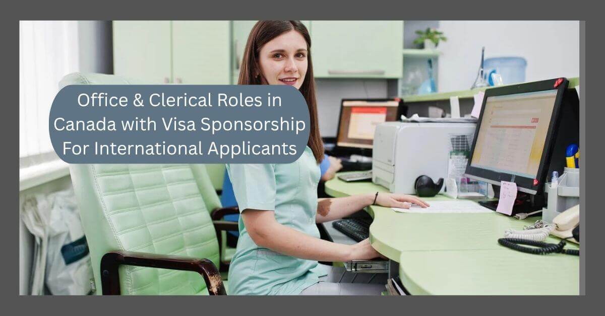 Office & Clerical Roles in Canada with Visa Sponsorship For International Applicants