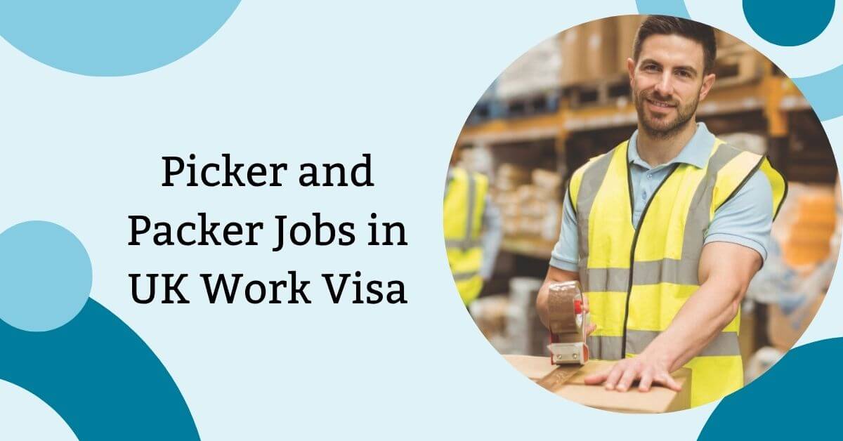 Picker and Packer Jobs in UK Work Visa