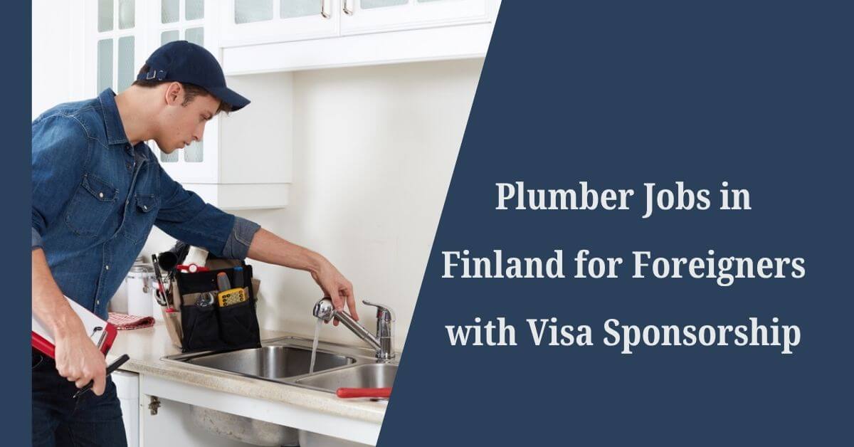 Plumber Jobs in Finland for Foreigners with Visa Sponsorship