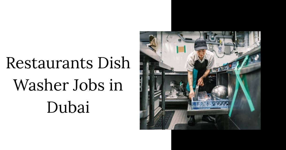 Restaurants Dish Washer Jobs in Dubai