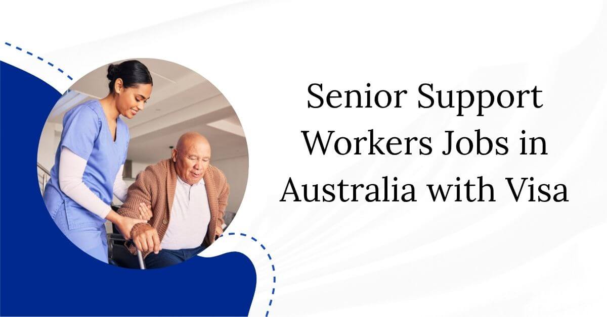 Senior Support Workers Jobs in Australia with Visa