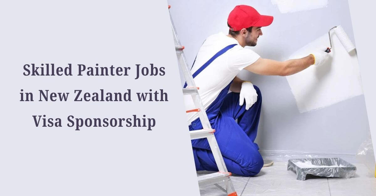 Skilled Painter Jobs in New Zealand with Visa Sponsorship