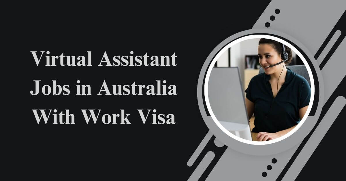 Virtual Assistant Jobs in Australia With Work Visa