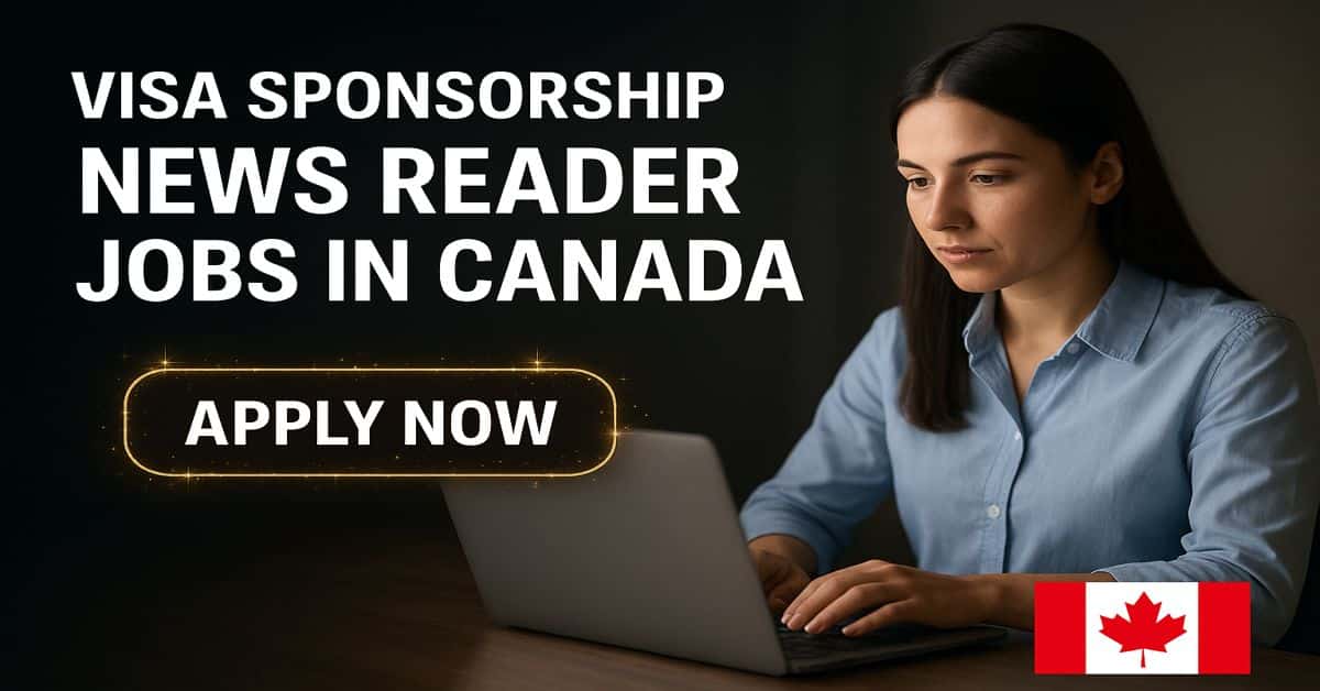 Visa Sponsorship News Reader Jobs in Canada