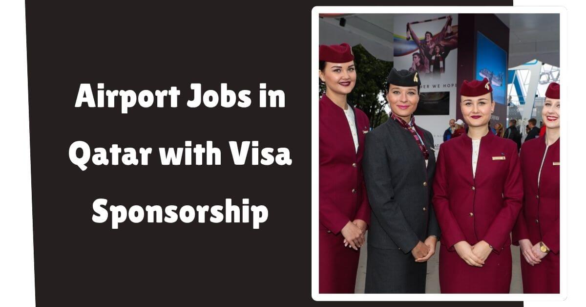 Airport Jobs in Qatar with Visa Sponsorship